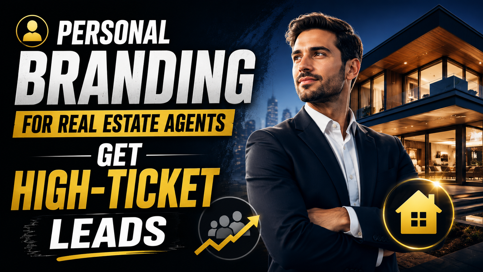 Personal Branding for Real Estate Agents: Get High-Ticket Leads