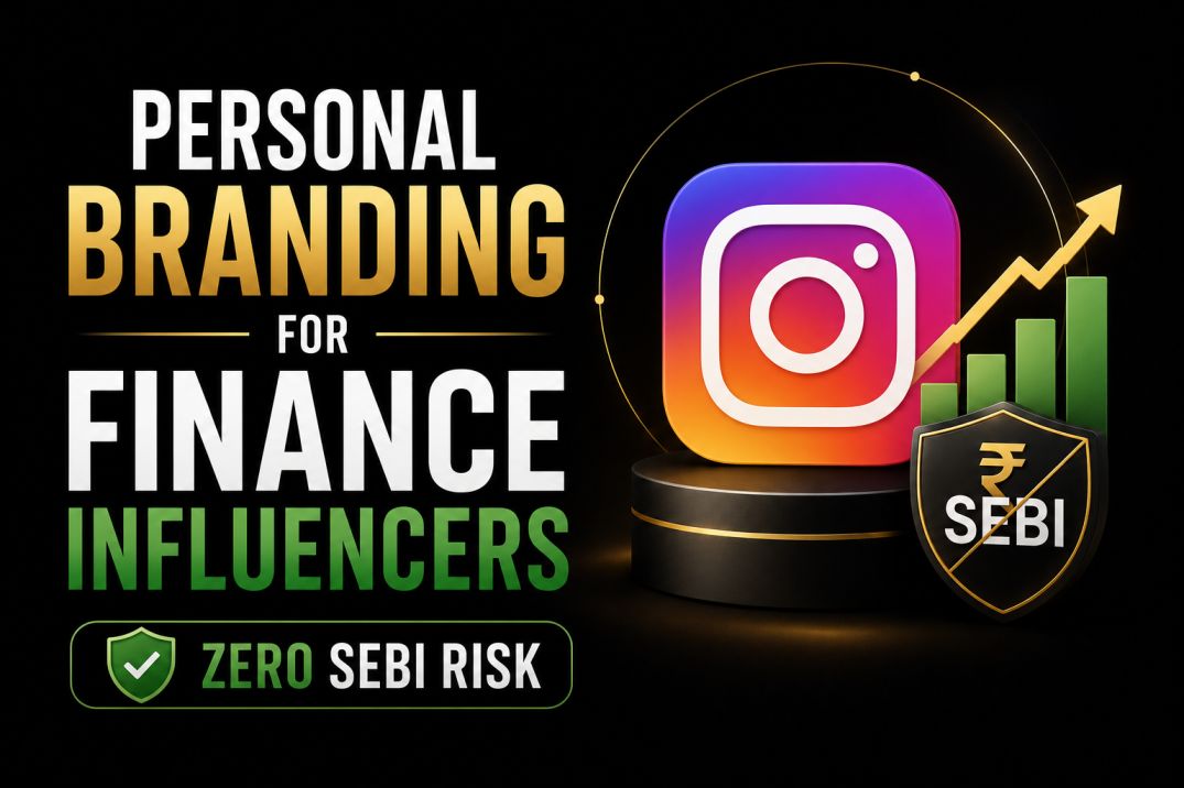 Personal Branding for Finance Influencers (Zero SEBI Risk)