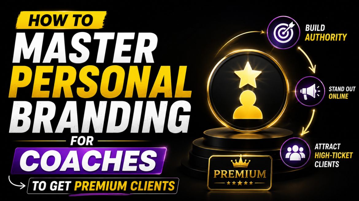 How to Master Personal Branding for Coaches to Get Premium Clients