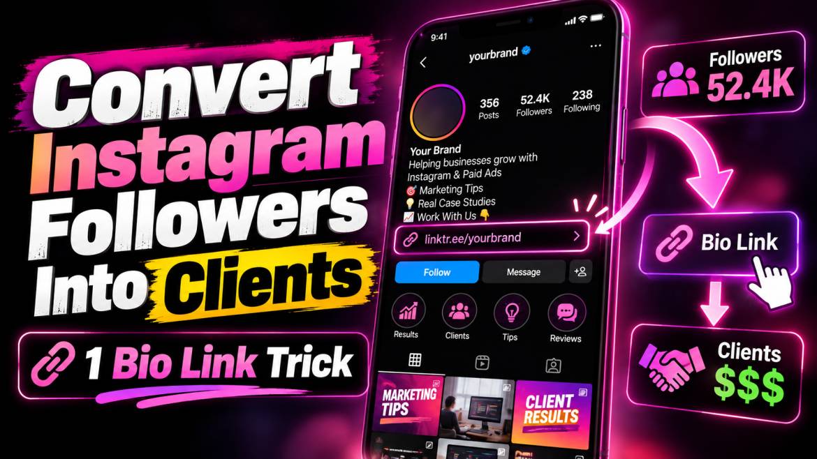 Convert Instagram Followers Into Clients: 1 Bio Link Trick